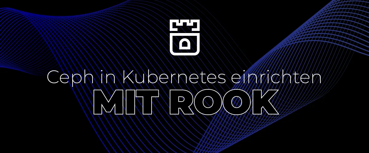 Ceph in Kubernetes einrichten mit Rook