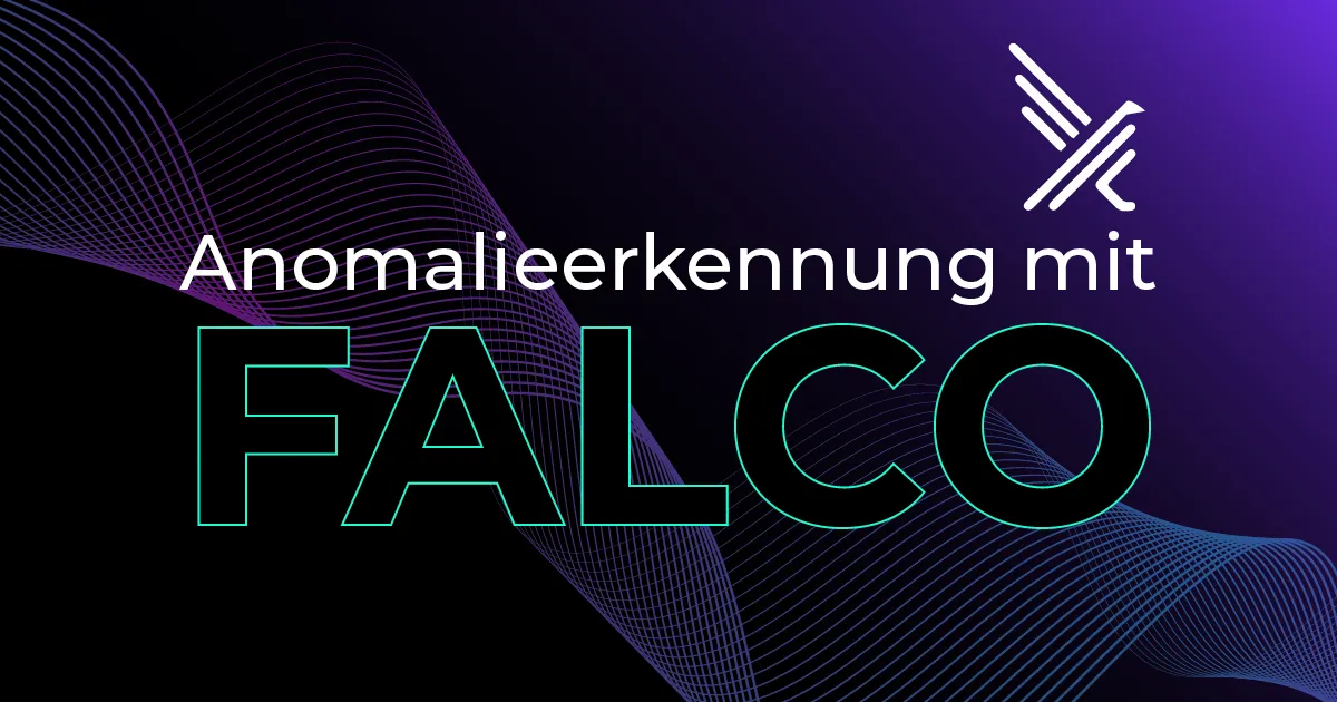 Anomalieerkennung mit Falco