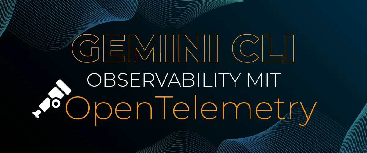Gemini CLI Observability mit OpenTelemetry