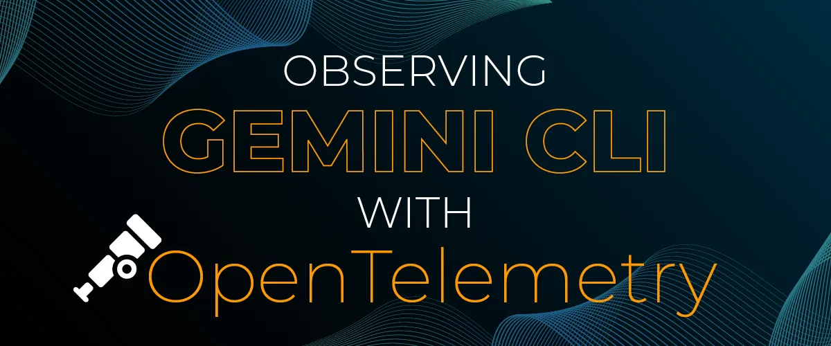 Gemini CLI Observability with OpenTelemetry