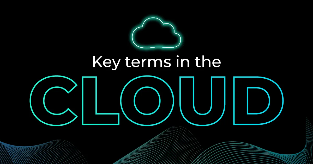The most important cloud terms explained