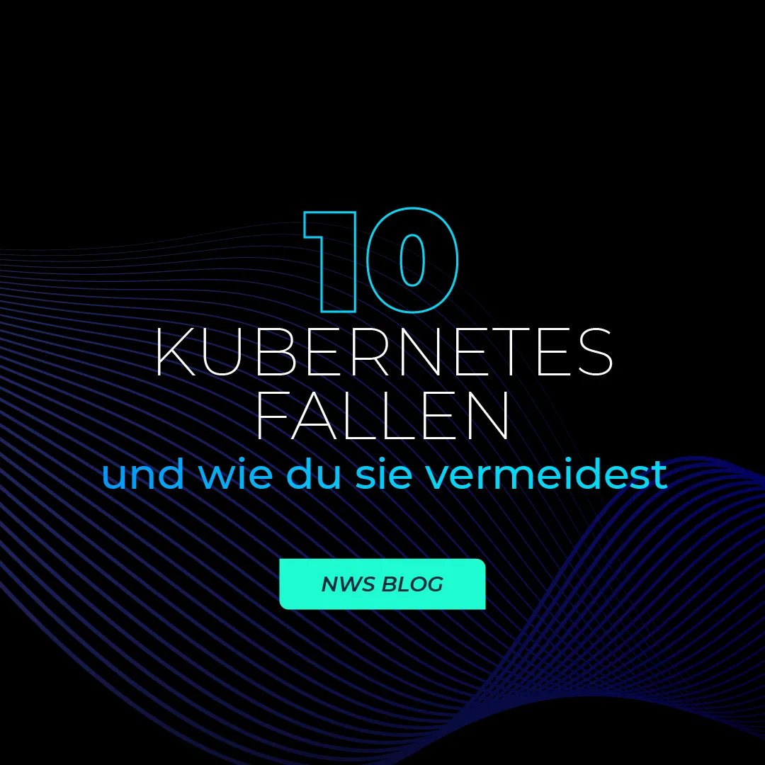 10 Kubernetes-Fallen und wie du sie vermeidest