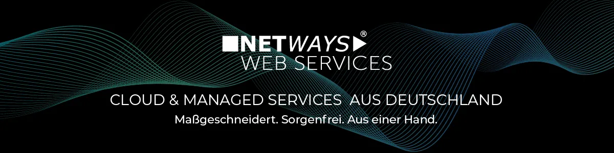 NETWAYS Web Services - Cloud & Managed Services aus Deutschland. Maßgeschneidert. Sorgenfrei. Aus einer Hand.