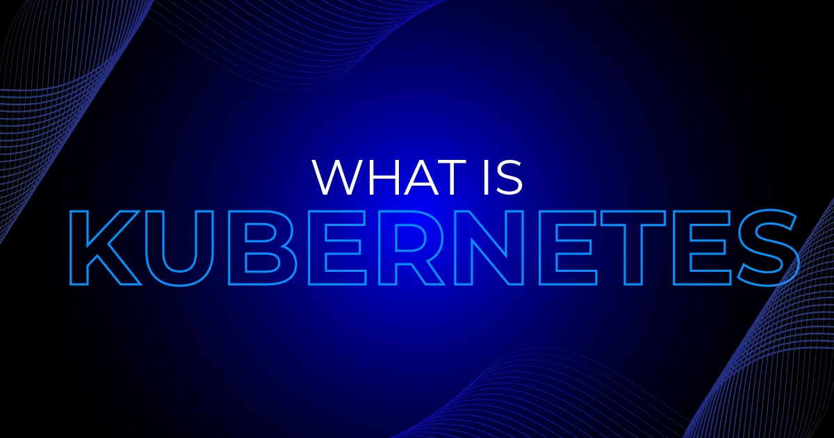 What is Kubernetes